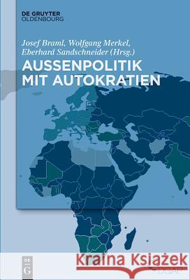 Außenpolitik Mit Autokratien Josef Braml, Wolfgang Merkel, Eberhard Sandschneider 9783110346435 Walter de Gruyter - książka