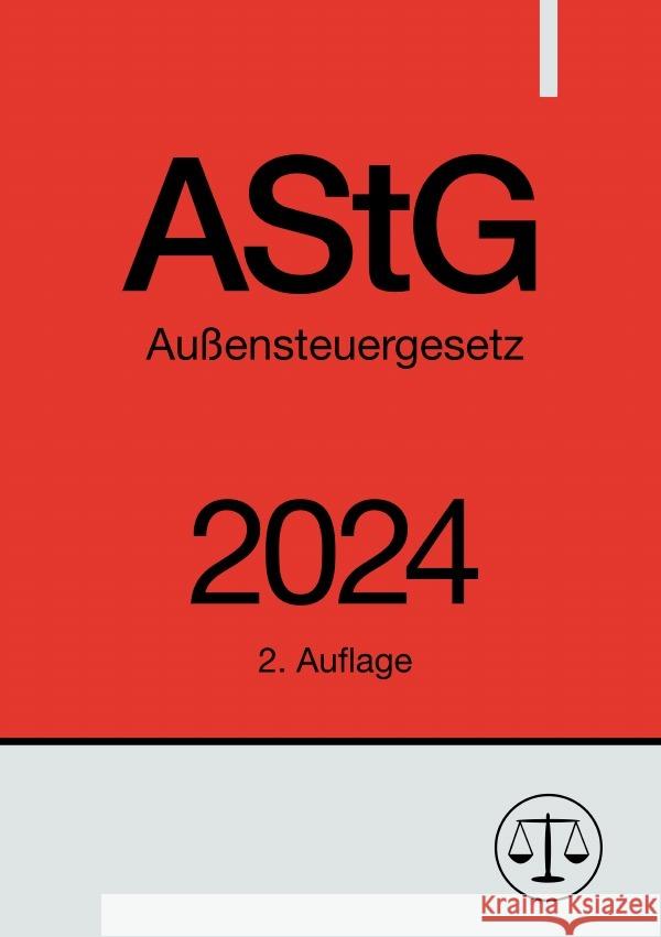 Außensteuergesetz - AStG 2024 Studier, Ronny 9783758499180 epubli - książka