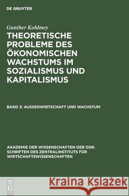 Außenwirtschaft Und Wachstum Kohlmey, Gunther 9783112479216 de Gruyter - książka