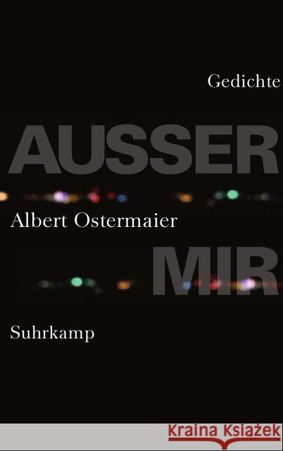 Außer mir : Gedichte Ostermaier, Albert 9783518423813 Suhrkamp - książka