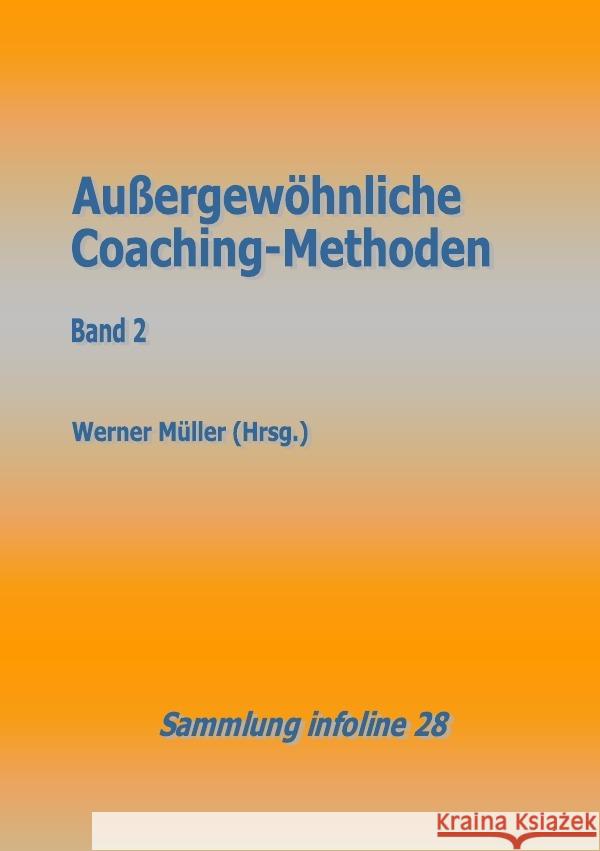 Außergewöhnliche Coaching-Methoden 2 Müller, Werner 9783752980905 epubli - książka