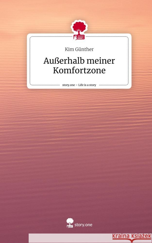 Außerhalb meiner Komfortzone. Life is a Story - story.one Günther, Kim 9783710861963 story.one publishing - książka