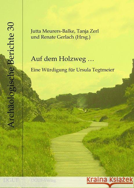 Auf dem Holzweg ... : Eine Würdigung für Ursula Tegtmeier  9783945663158 DGUF - książka