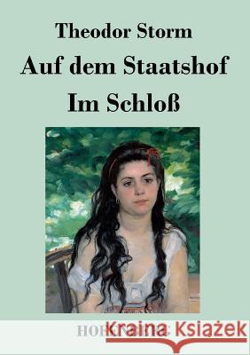 Auf dem Staatshof / Im Schloß Theodor Storm   9783843033855 Hofenberg - książka