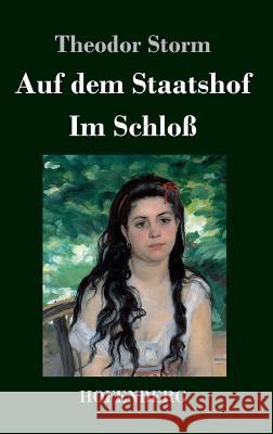 Auf dem Staatshof / Im Schloß Theodor Storm 9783843033862 Hofenberg - książka