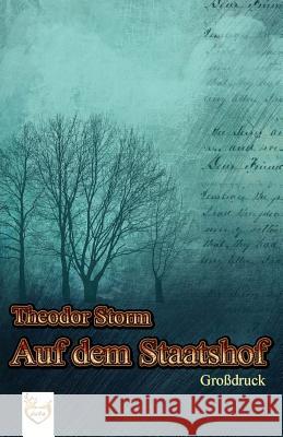 Auf dem Staatshof (Großdruck) Storm, Theodor 9781542503396 Createspace Independent Publishing Platform - książka