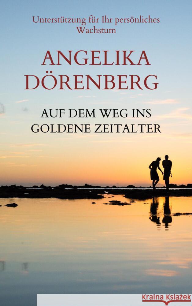 Auf dem Weg ins Goldene Zeitalter Dörenberg, Angelika 9789403677996 Bookmundo - książka