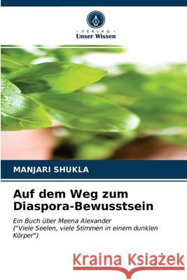 Auf dem Weg zum Diaspora-Bewusstsein Manjari Shukla 9786200870230 Verlag Unser Wissen - książka