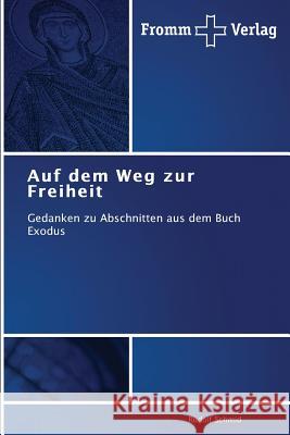 Auf dem Weg zur Freiheit Schmid, Rudolf 9783841604484 Fromm Verlag - książka
