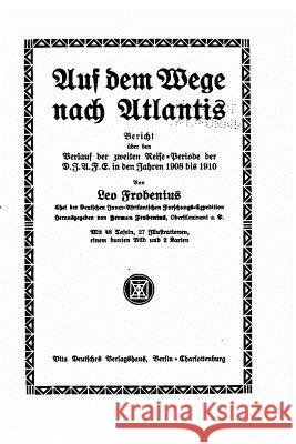 Auf dem wege nach Atlantis Frobenius, Leo 9781534749900 Createspace Independent Publishing Platform - książka