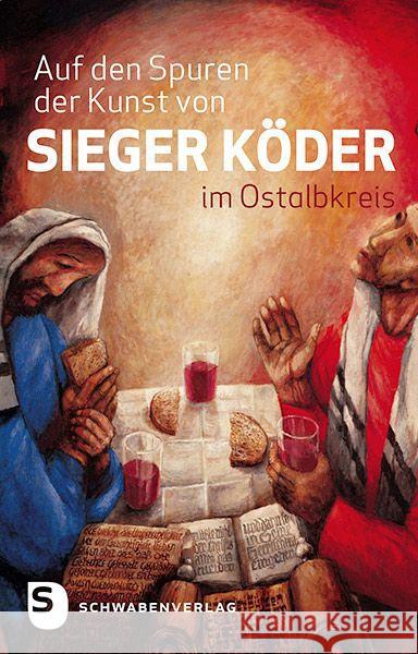 Auf den Spuren der Kunst von Sieger Köder im Ostalbkreis Scheiderer, Eckhardt; Sorg, Hermann; Köder, Sieger 9783796617072 Schwabenverlag - książka