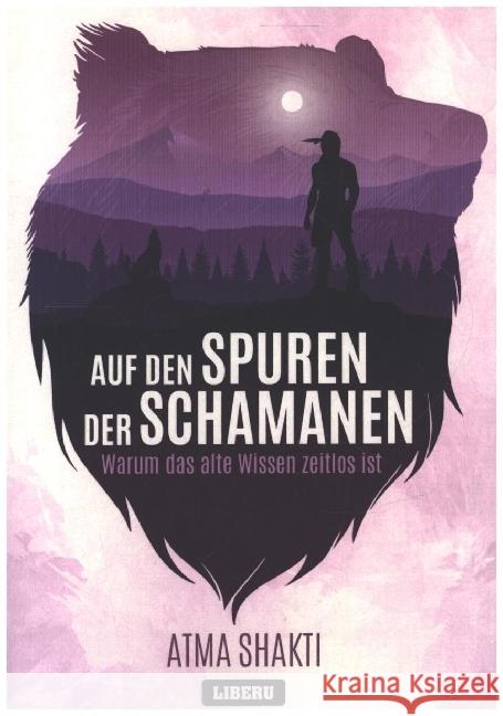 Auf den Spuren der Schamanen Shakti, Atma 9789403602110 Bookmundo - książka