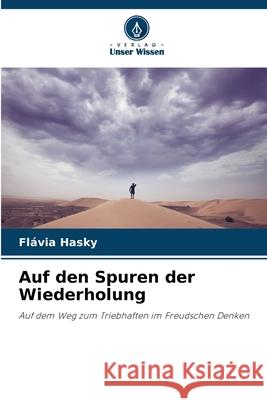 Auf den Spuren der Wiederholung Hasky, Flávia 9786208492137 Verlag Unser Wissen - książka
