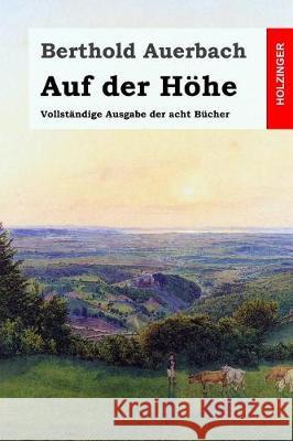 Auf der Höhe: Vollständige Ausgabe der acht Bücher Auerbach, Berthold 9781975732790 Createspace Independent Publishing Platform - książka