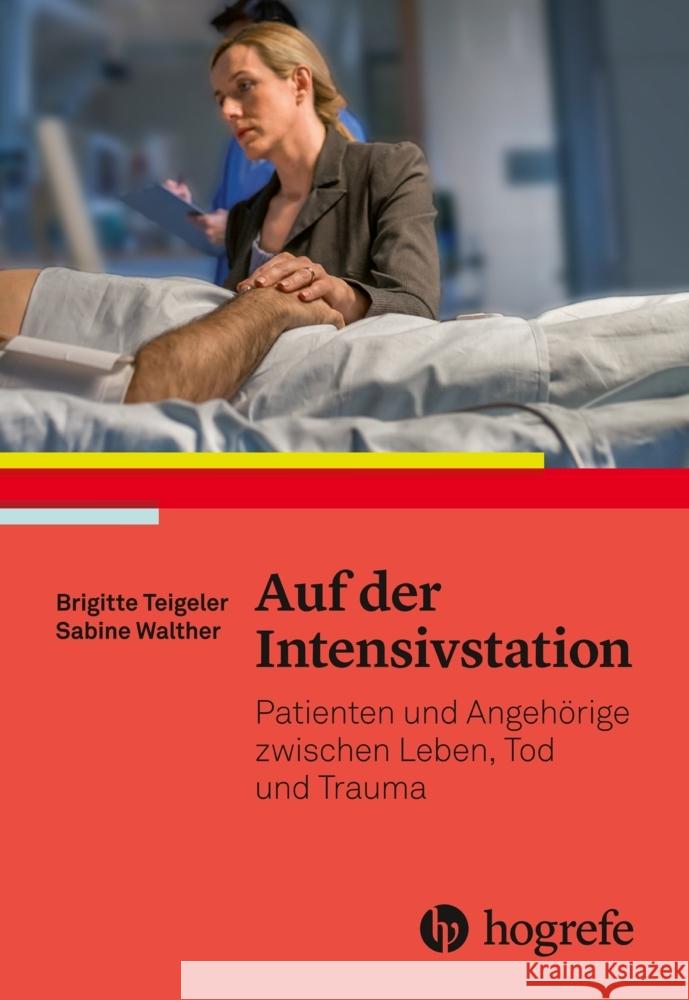 Auf der Intensivstation Teigeler, Brigitte, Walther, Sabine 9783456861517 Hogrefe (vorm. Verlag Hans Huber ) - książka