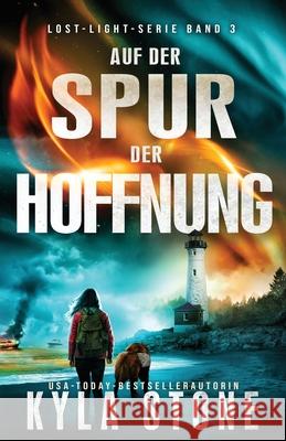 Auf Der Spur Der Hoffnung: Thriller Kyla Stone 9781962251341 Paper Moon Press - książka