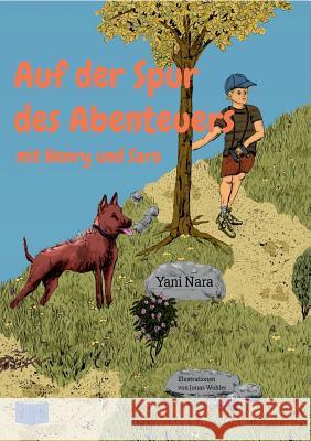 Auf der Spur des Abenteuers: mit Henry und Saro Nara, Yani 9783746055244 Books on Demand - książka