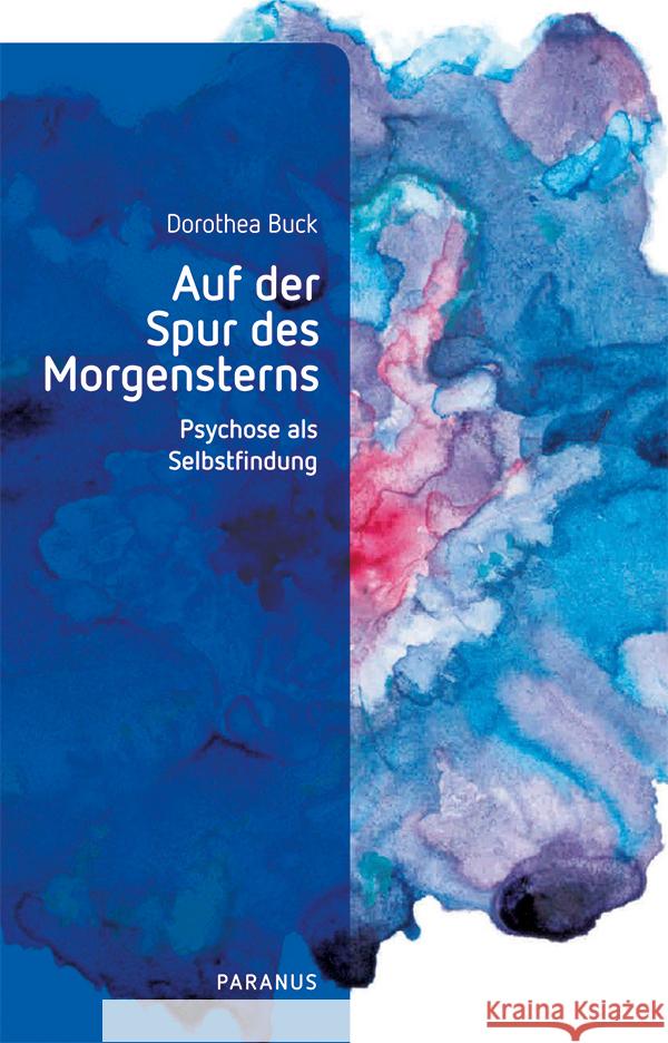 Auf der Spur des Morgensterns Buck, Dorothea 9783966052177 Psychiatrie-Verlag - książka