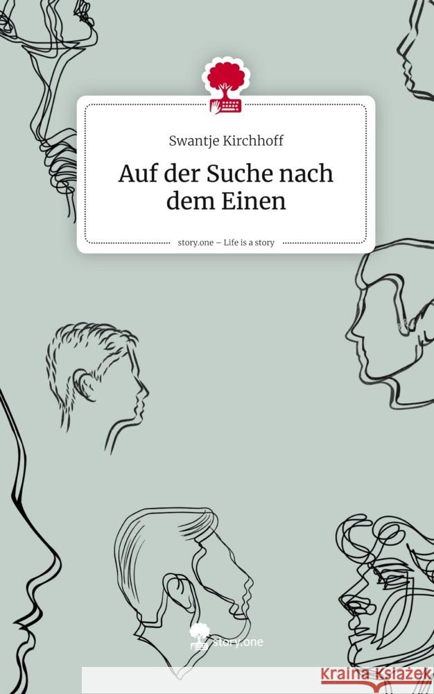 Auf der Suche nach dem Einen. Life is a Story - story.one Kirchhoff, Swantje 9783711591876 story.one publishing - książka
