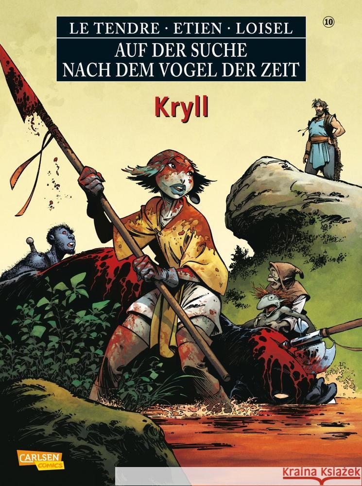 Auf der Suche nach dem Vogel der Zeit 10: Kryll. Bd.10 Le Tendre, Serge; Loisel, Régis 9783551738981 Carlsen - książka