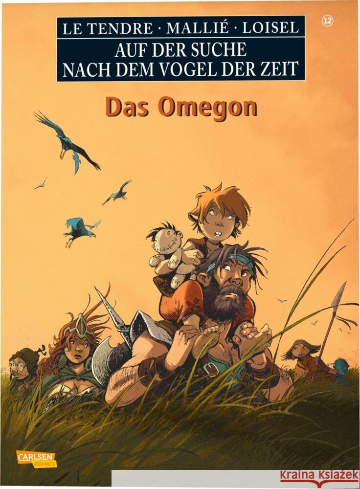 Auf der Suche nach dem Vogel der Zeit 12: Omegon Le Tendre, Serge, Loisel, Régis 9783551807403 Carlsen Comics - książka