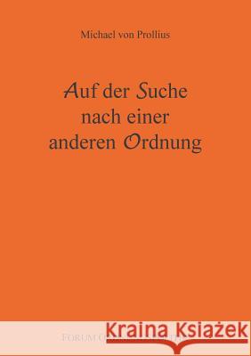 Auf der Suche nach einer anderen Ordnung Michael Von Prollius 9783735779588 Books on Demand - książka