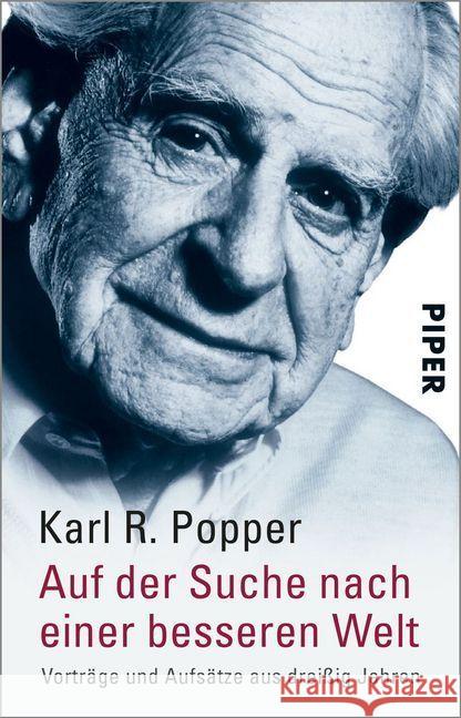 Auf der Suche nach einer besseren Welt : Vorträge und Aufsätze aus dreißig Jahren Popper, Karl R.   9783492206990 Piper - książka