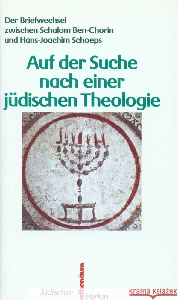 Auf der Suche nach einer jüdischen Theologie Ben-Chorin, Schalom, Schoeps, Hans-Joachim 9783633540129 Jüdischer Verlag im Suhrkamp Verlag - książka