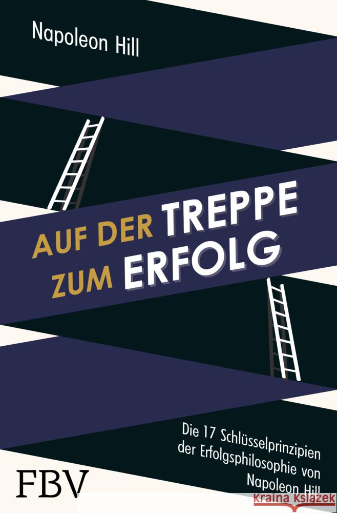 Auf der Treppe zum Erfolg Hill, Napoleon 9783959722209 FinanzBuch Verlag - książka