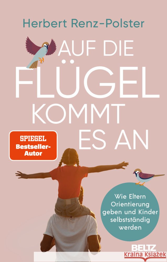 Auf die Flügel kommt es an Renz-Polster, Herbert 9783407869210 Beltz - książka