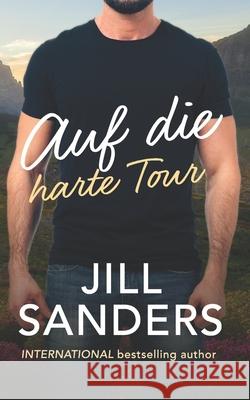 Auf die harte Tour Jill Sanders 9798787865806 Independently Published - książka
