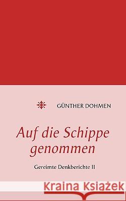 Auf die Schippe genommen: Gereimte Denkberichte II Dohmen, Günther 9783837062120 Bod - książka