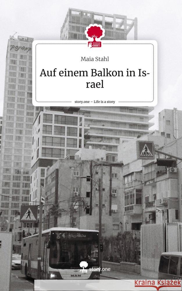 Auf einem Balkon in Israel. Life is a Story - story.one Stahl, Maia 9783710878244 story.one publishing - książka