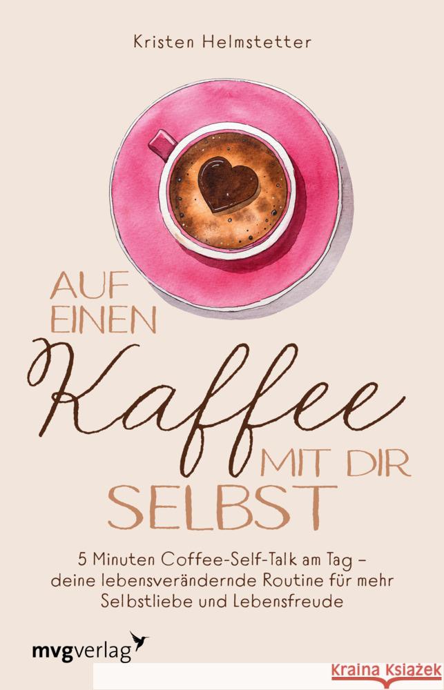 Auf einen Kaffee mit dir selbst Helmstetter, Kristen 9783747404034 mvg Verlag - książka