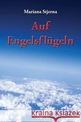 Auf Engelsflügeln Stjerna, Mariana 9789198465044 Soullink Publisher - książka