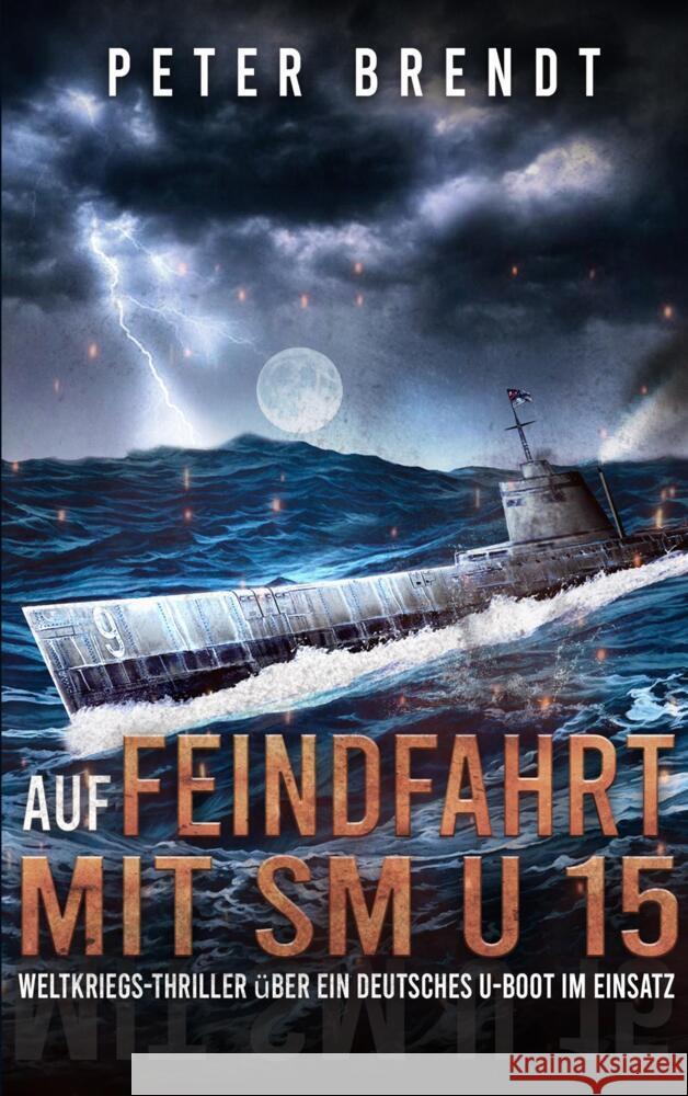 Auf Feindfahrt mit SM U 15 Peter Brendt 9789403653341 Bookmundo - książka