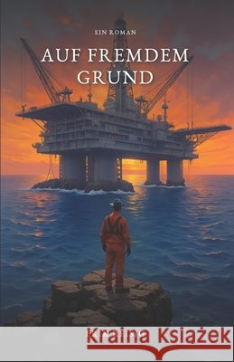 Auf fremdem Grund Erik Reisig 9783000861635 Tanstaafl Press - książka