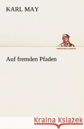 Auf fremden Pfaden May, Karl 9783842469426 TREDITION CLASSICS - książka