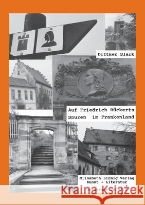 Auf Friedrich Ruckers Spuren Im Frankenland Dittker Slark   9783925591280 Elisabeth Linnig Verlag Kunst Und Literatur - książka