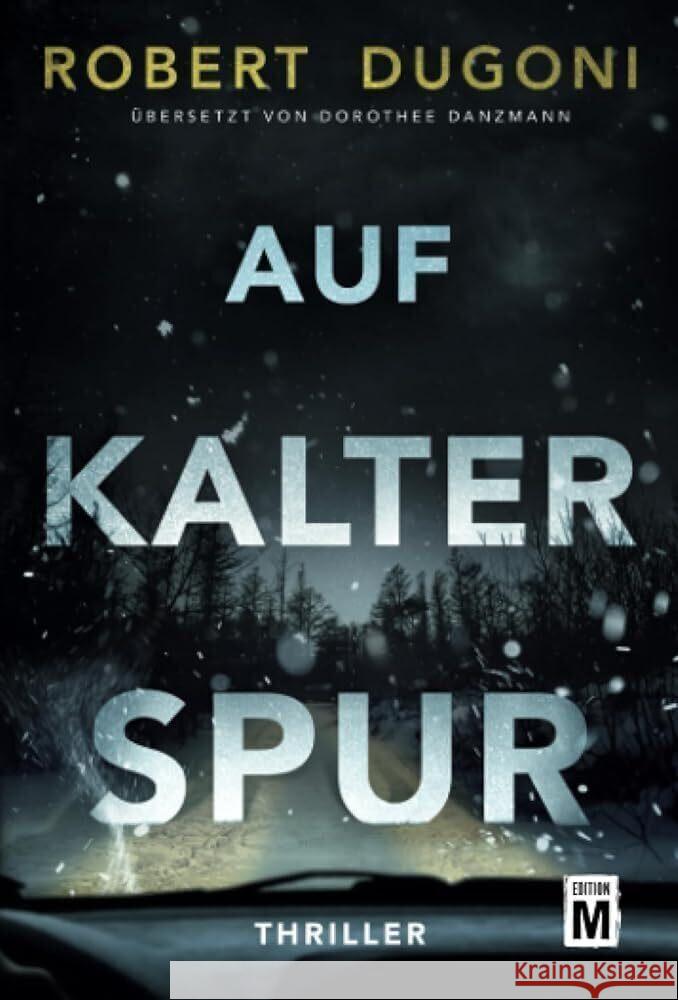 Auf kalter Spur Dugoni, Robert 9782496704860 Edition M - książka