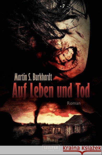AUF LEBEN UND TOD : Roman Burkhardt, Martin S. 9783958351141 Luzifer - książka