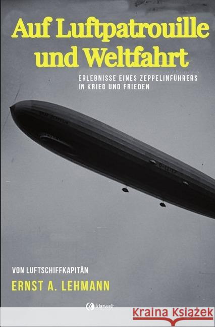 Auf Luftpatrouille und Weltfahrt : Erlebnisse eines Zeppelinführers in Krieg und Frieden Lehmann, Ernst A. 9783750247000 epubli - książka