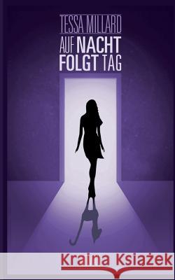 Auf Nacht folgt Tag Tessa Millard 9783743100657 Books on Demand - książka