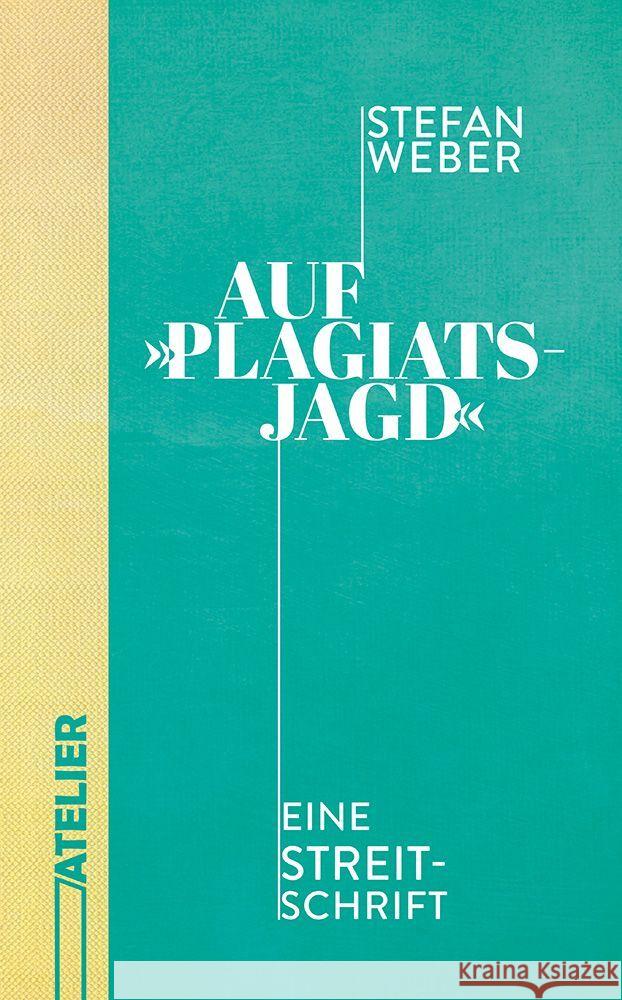 Auf »Plagiatsjagd« Weber, Stefan 9783990651025 Edition Atelier - książka