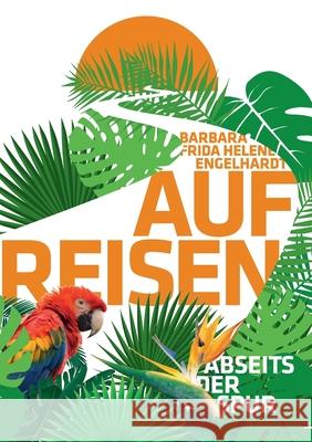Auf Reisen: Abseits der Spur Barbara Frida Helene Engelhardt 9783749415830 Books on Demand - książka