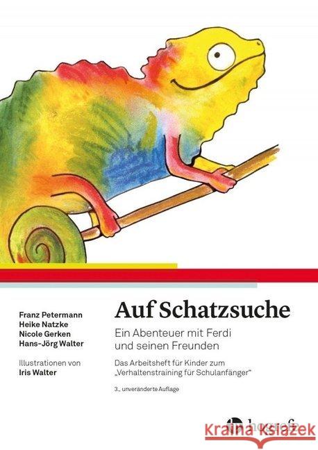 Auf Schatzsuche : Ein Abenteuer mit Ferdi und seinen Freunden Petermann, Franz; Natzke, Heike; Gerken, Nicole 9783801728694 Hogrefe Verlag - książka