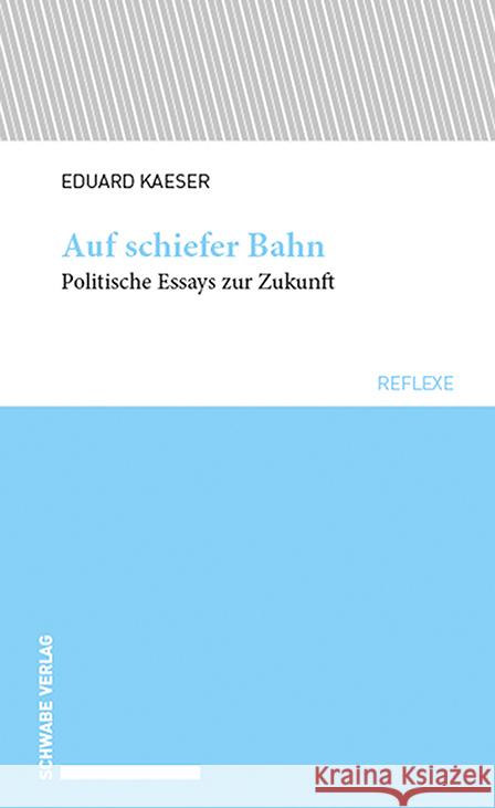 Auf schiefer Bahn Kaeser, Eduard 9783796548710 Schwabe Verlag Basel - książka