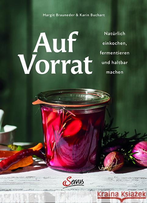 Auf Vorrat Brauneder, Margit, Buchart, Karin 9783710403569 Servus - książka