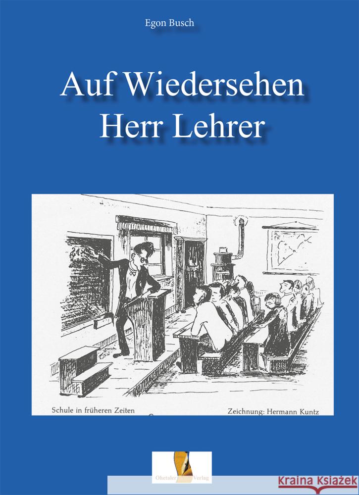 Auf Wiedersehen Herr Lehrer Busch, Egon 9783955111748 Ohetaler - książka