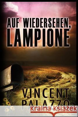 Auf Wiedersehen, Lampione Vincent Palazzo 9781495959967 Createspace - książka